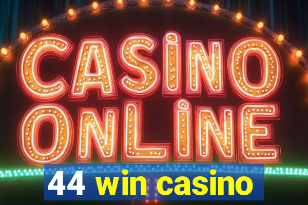 44 win casino